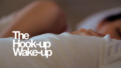 The Hook-up Wake-up