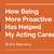 How Being More Proactive Has Helped My Acting Career